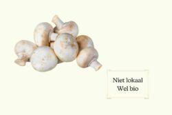 Niet Lokaal, Wel Bio  Witte Champignons